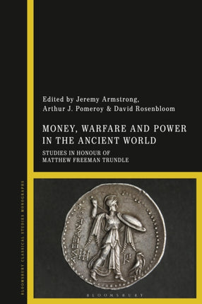 Money Warfare and Power in the Ancient World