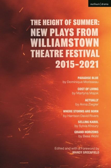 The Height of Summer: New Plays from Williamstown Theatre Festival 2015-2021: Paradise Blue; Cost of Living; Actually; Where Storms Are Born; Selling Kabul; Grand Horizons