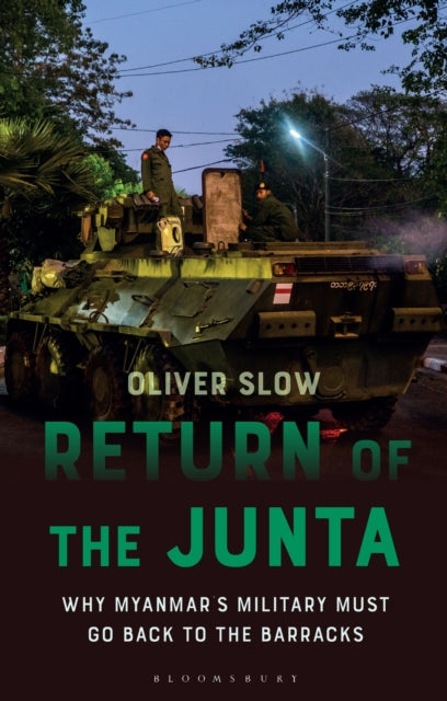 Return of the Junta: Why Myanmar’s Military Must Go Back to the Barracks