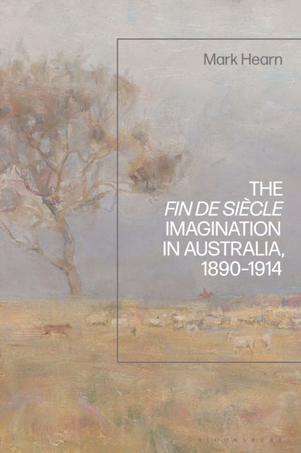 The Fin de Siecle Imagination in Australia
