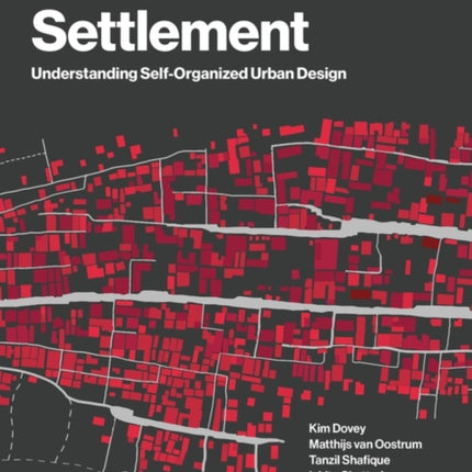 Atlas of Informal Settlement: Understanding Self-Organized Urban Design