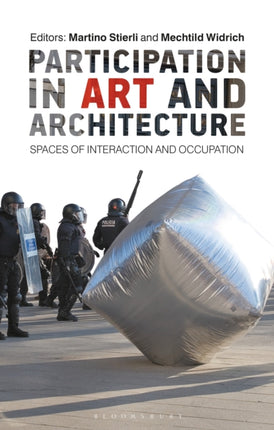 Participation in Art and Architecture: Spaces of Interaction and Occupation