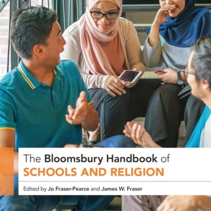 The Bloomsbury Handbook of Schools and Religion