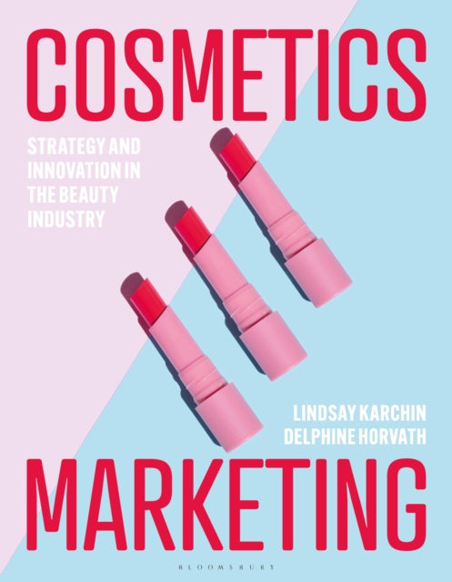 Cosmetics Marketing: Strategy and Innovation in the Beauty Industry