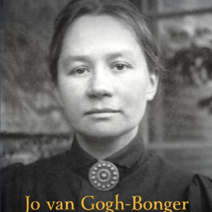 Jo van Gogh-Bonger: The Woman Who Made Vincent Famous