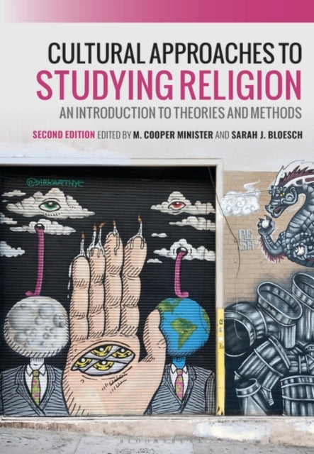 Cultural Approaches to Studying Religion: An Introduction to Theories and Methods