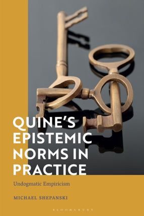 Quines Epistemic Norms in Practice