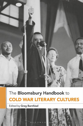 The Bloomsbury Handbook to Cold War Literary