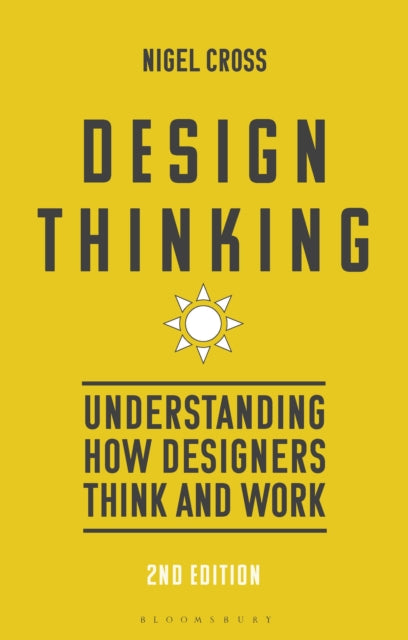 Design Thinking: Understanding How Designers Think and Work