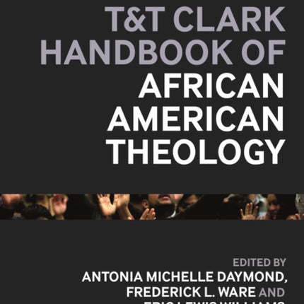 TT Clark Handbook of African American Theology