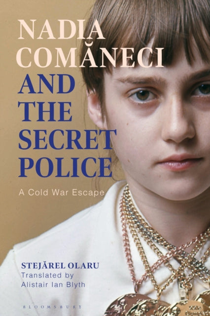 Nadia Comaneci and the Secret Police: A Cold War Escape