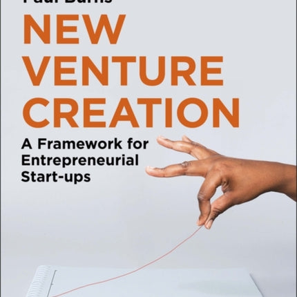 New Venture Creation: A Framework for Entrepreneurial Start-ups