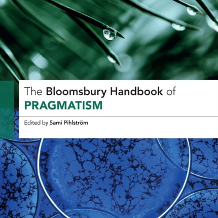 The Bloomsbury Handbook of Pragmatism
