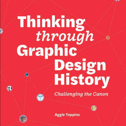 Thinking through Graphic Design History