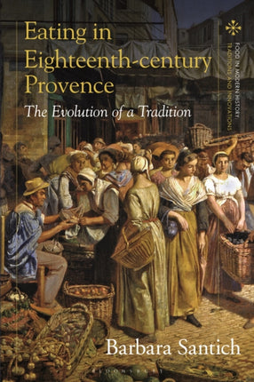 Eating in Eighteenthcentury Provence