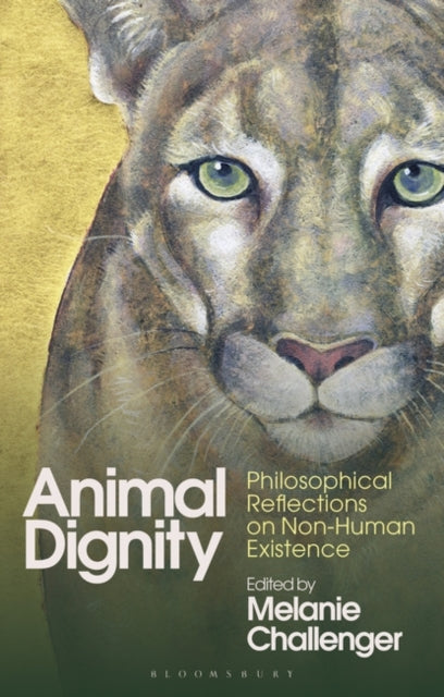 Animal Dignity: Philosophical Reflections on Non-Human Existence