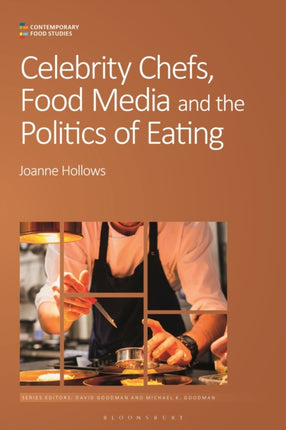 Celebrity Chefs Food Media and the Politics of
