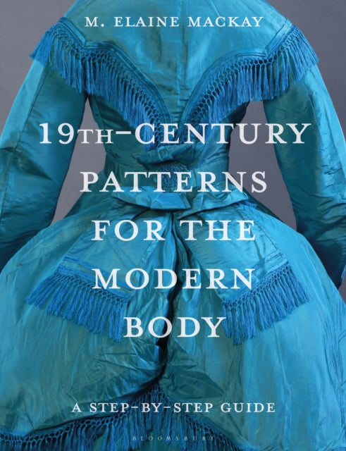 19thCentury Patterns for the Modern Body