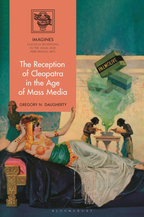 The Reception of Cleopatra in the Age of Mass