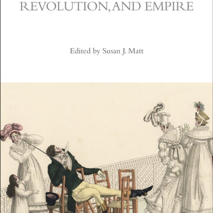 A Cultural History of the Emotions in the Age of Romanticism, Revolution, and Empire