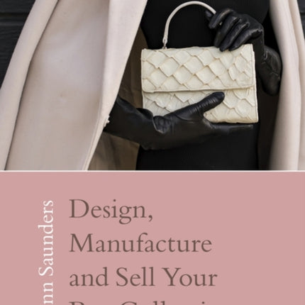 Design, Manufacture and Sell Your Bag Collection