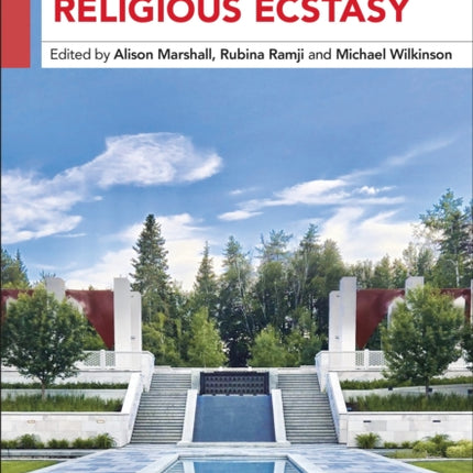 Bloomsbury Handbook of Religious Ecstasy