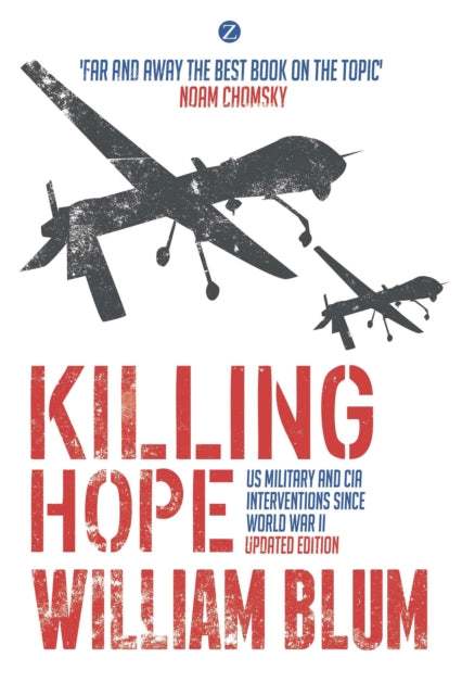 Killing Hope: US Military and CIA Interventions since World War II