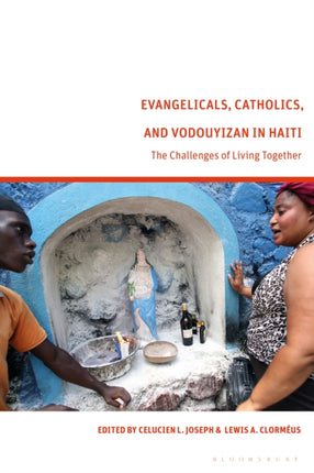 Evangelicals Catholics and Vodouyizan in Haiti