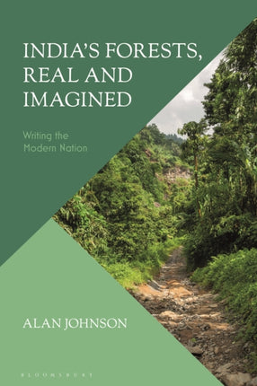 Indias Forests Real and Imagined