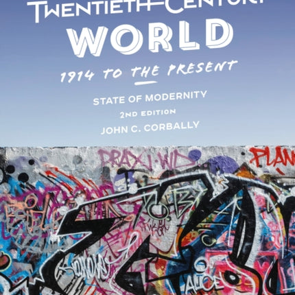 The TwentiethCentury World 1914 to the Present