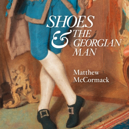 Shoes and the Georgian Man