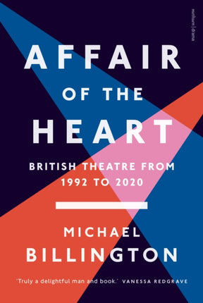 Affair of the Heart: British Theatre from 1992 to 2020