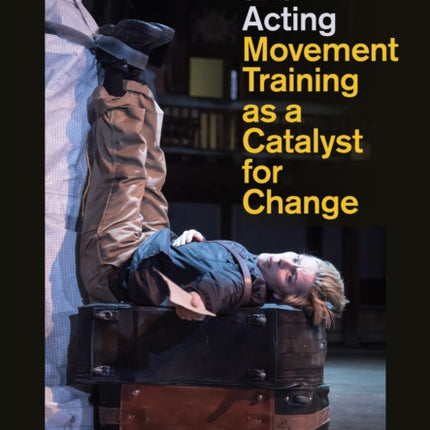 Physicality and Acting