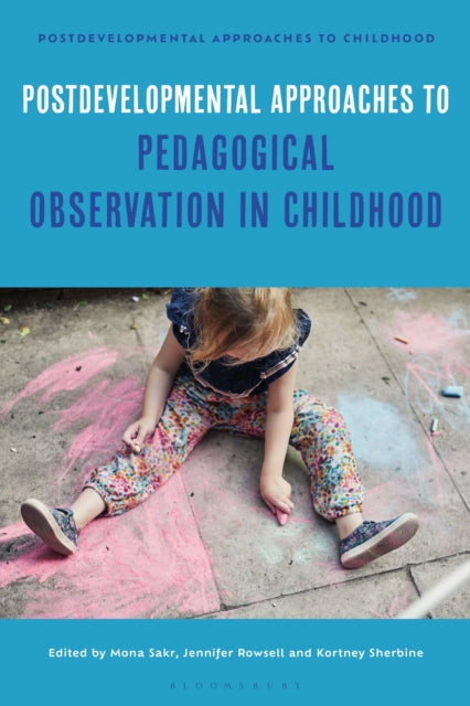 Postdevelopmental Approaches to Pedagogical