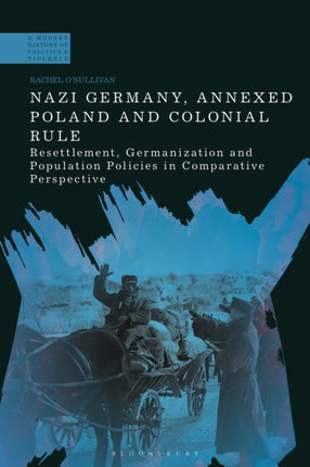 Nazi Germany Annexed Poland and Colonial Rule