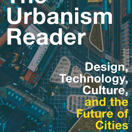 The Urbanism Reader
