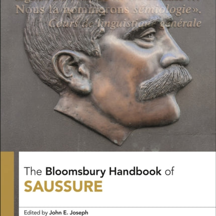 The Bloomsbury Handbook of Saussure