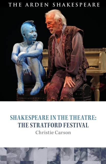 Shakespeare in the Theatre The Stratford Festival