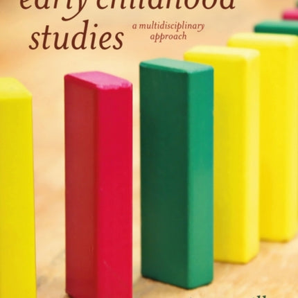 Early Childhood Studies: A Multidisciplinary Approach