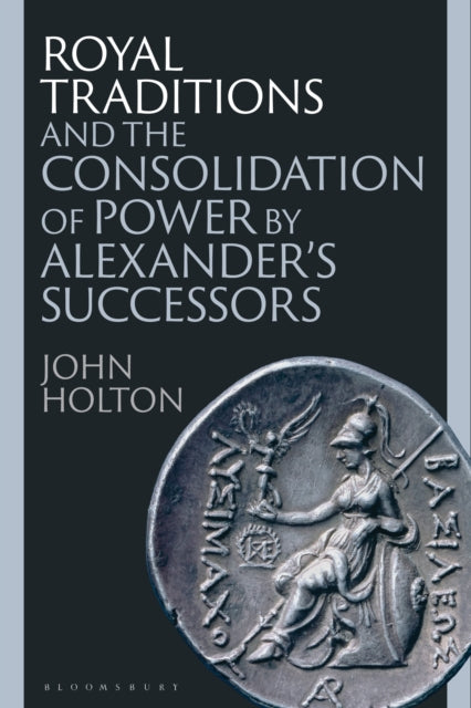 Royal Traditions and the Consolidation of Power