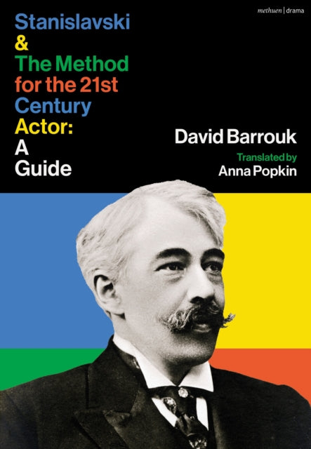 Stanislavski and The Method for the 21st Century