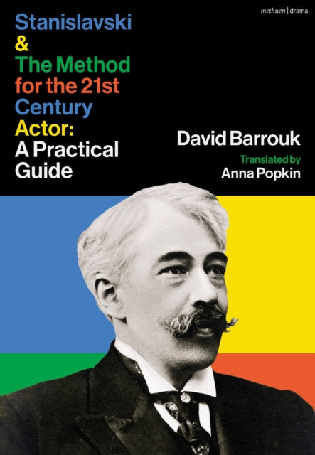 Stanislavski and The Method for the 21st Century