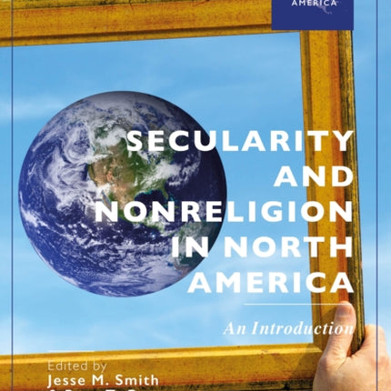 Secularity and Nonreligion in North America