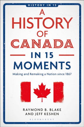 A History of Canada in 15 Moments