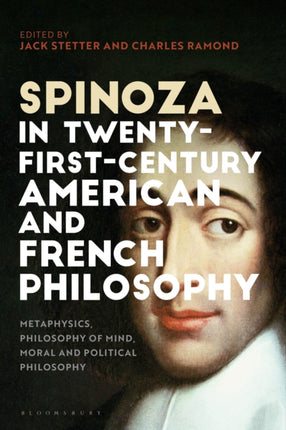Spinoza in TwentyFirstCentury American and French
