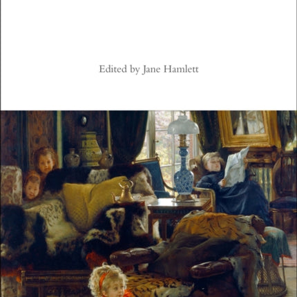 A Cultural History of the Home in the Age of