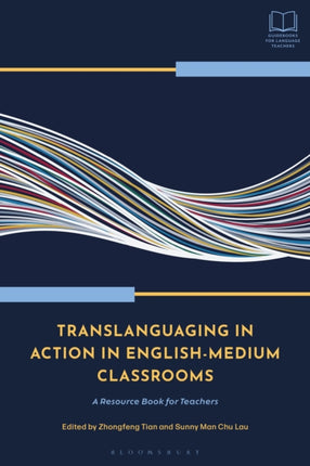 Translanguaging in Action in EnglishMedium Classrooms