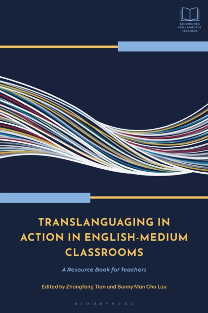 Translanguaging in Action in EnglishMedium Classrooms
