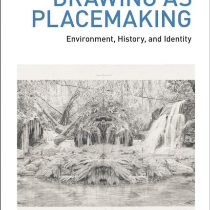 Drawing as Placemaking
