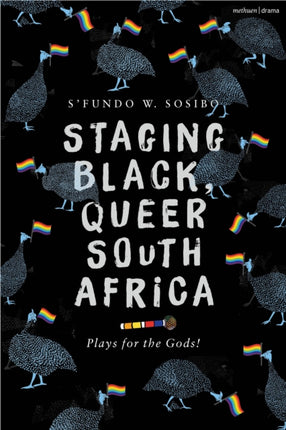 Staging Black Queer South Africa
